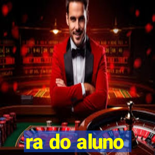 ra do aluno